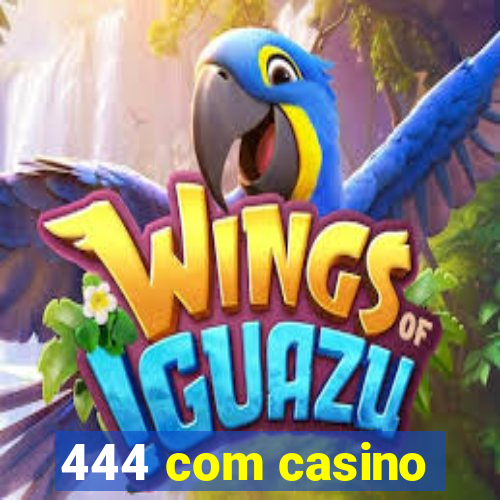 444 com casino